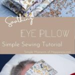 Pinterest image: soothing eye pillow simple sewing tutorial
