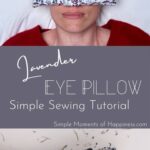 Pinterst Image: Lavender Eye Pillow - Simple sewing tutorial